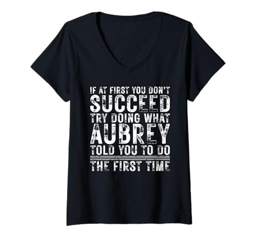 Damen Funny AUBREY If At First You Don't Succeed Birthday AUBREY T-Shirt mit V-Ausschnitt Damen Funny AUBREY If At First You Don't Succeed Birthday AUBREY T-Shirt mit V-Ausschnitt von Sarcastic Name If At First You Don't Succeed Store