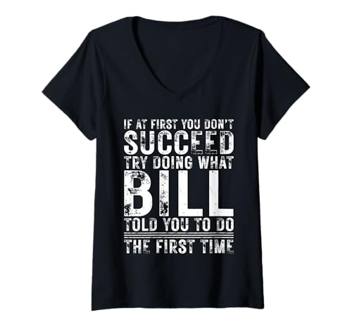 Damen Funny BILL If At First You Don't Succeed Birthday BILL T-Shirt mit V-Ausschnitt Damen Funny BILL If At First You Don't Succeed Birthday BILL T-Shirt mit V-Ausschnitt von Sarcastic Name If At First You Don't Succeed Store