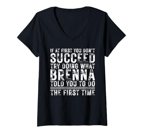 Damen Funny Brenna If At First You Don't Succeed Birthday Brenna T-Shirt mit V-Ausschnitt Damen Funny Brenna If At First You Don't Succeed Birthday Brenna T-Shirt mit V-Ausschnitt von Sarcastic Name If At First You Don't Succeed Store