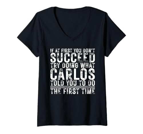 Damen Funny CARLOS If At First You Don't Succeed Birthday CARLOS T-Shirt mit V-Ausschnitt Damen Funny CARLOS If At First You Don't Succeed Birthday CARLOS T-Shirt mit V-Ausschnitt von Sarcastic Name If At First You Don't Succeed Store