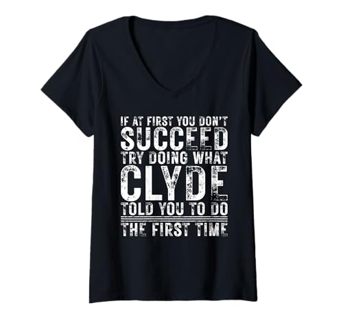 Damen Funny Clyde If At First You Don't Succeed Birthday Clyde T-Shirt mit V-Ausschnitt Damen Funny Clyde If At First You Don't Succeed Birthday Clyde T-Shirt mit V-Ausschnitt von Sarcastic Name If At First You Don't Succeed Store