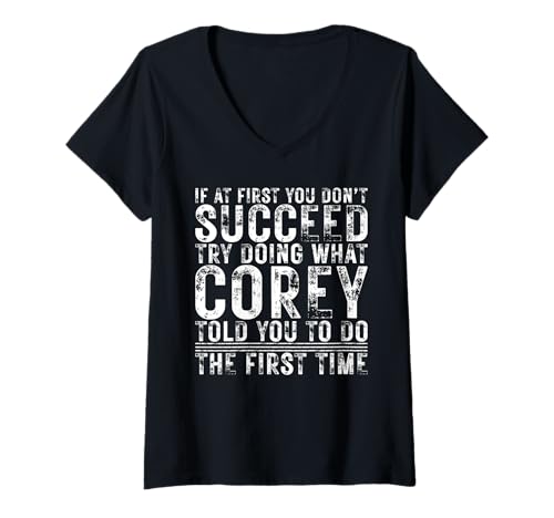Damen Funny Corey If At First You Don't Succeed Birthday Corey T-Shirt mit V-Ausschnitt Damen Funny Corey If At First You Don't Succeed Birthday Corey T-Shirt mit V-Ausschnitt von Sarcastic Name If At First You Don't Succeed Store