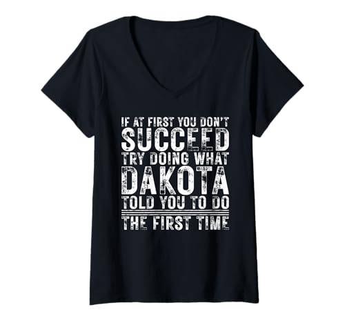 Damen Funny DAKOTA If At First You Don't Succeed Birthday DAKOTA T-Shirt mit V-Ausschnitt Damen Funny DAKOTA If At First You Don't Succeed Birthday DAKOTA T-Shirt mit V-Ausschnitt von Sarcastic Name If At First You Don't Succeed Store