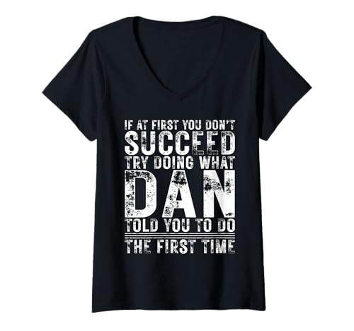 Damen Funny DAN If At First You Don't Succeed Birthday DAN T-Shirt mit V-Ausschnitt Damen Funny DAN If At First You Don't Succeed Birthday DAN T-Shirt mit V-Ausschnitt von Sarcastic Name If At First You Don't Succeed Store