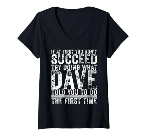 Damen Funny DAVE If At First You Don't Succeed Birthday DAVE T-Shirt mit V-Ausschnitt Damen Funny DAVE If At First You Don't Succeed Birthday DAVE T-Shirt mit V-Ausschnitt von Sarcastic Name If At First You Don't Succeed Store