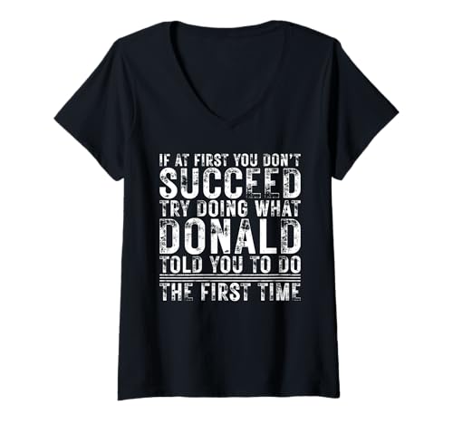 Damen Funny Donald If At First You Don't Succeed Birthday Donald T-Shirt mit V-Ausschnitt Damen Funny Donald If At First You Don't Succeed Birthday Donald T-Shirt mit V-Ausschnitt von Sarcastic Name If At First You Don't Succeed Store