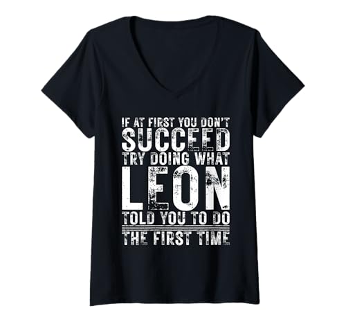 Damen Funny If At First You Don't Succeed Birthday LEON Idea T-Shirt mit V-Ausschnitt Damen Funny If At First You Don't Succeed Birthday LEON Idea T-Shirt mit V-Ausschnitt von Sarcastic Name If At First You Don't Succeed Store