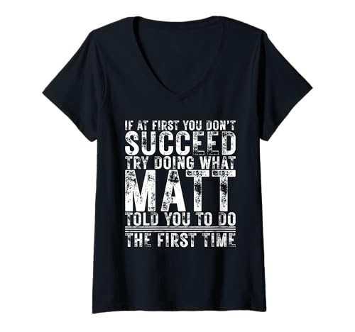 Damen Funny If At First You Don't Succeed Birthday MATT Idea T-Shirt mit V-Ausschnitt Damen Funny If At First You Don't Succeed Birthday MATT Idea T-Shirt mit V-Ausschnitt von Sarcastic Name If At First You Don't Succeed Store