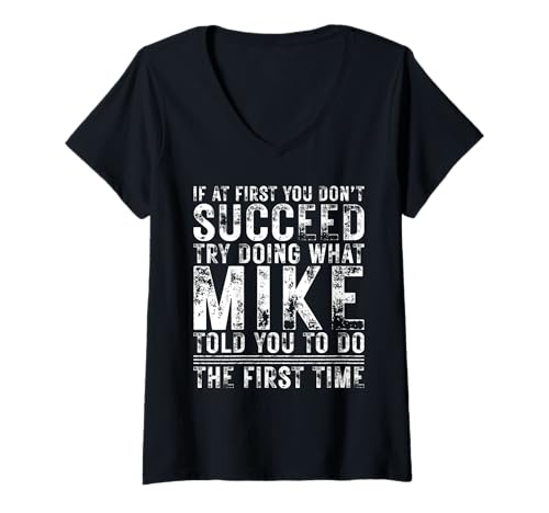 Damen Funny If At First You Don't Succeed Birthday Mike Name Idea T-Shirt mit V-Ausschnitt Damen Funny If At First You Don't Succeed Birthday Mike Name Idea T-Shirt mit V-Ausschnitt von Sarcastic Name If At First You Don't Succeed Store