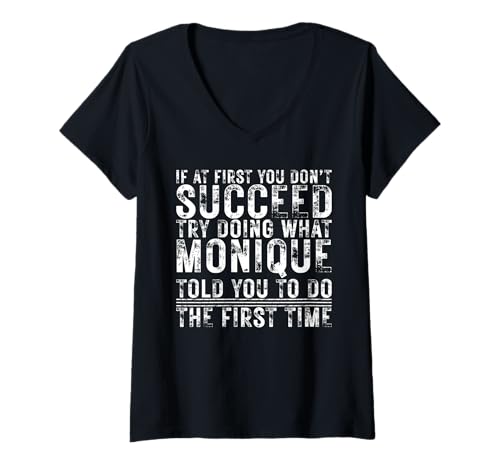 Damen Funny If At First You Don't Succeed Birthday Monique Idea T-Shirt mit V-Ausschnitt Damen Funny If At First You Don't Succeed Birthday Monique Idea T-Shirt mit V-Ausschnitt von Sarcastic Name If At First You Don't Succeed Store