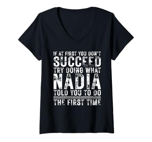 Damen Funny If At First You Don't Succeed Birthday Nadia Idea T-Shirt mit V-Ausschnitt Damen Funny If At First You Don't Succeed Birthday Nadia Idea T-Shirt mit V-Ausschnitt von Sarcastic Name If At First You Don't Succeed Store