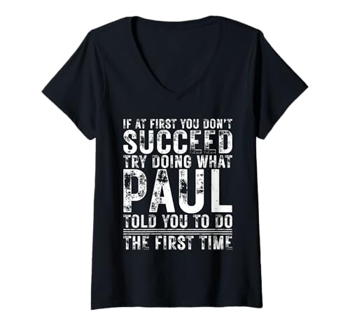 Damen Funny If At First You Don't Succeed Birthday PAUL Idea T-Shirt mit V-Ausschnitt Damen Funny If At First You Don't Succeed Birthday PAUL Idea T-Shirt mit V-Ausschnitt von Sarcastic Name If At First You Don't Succeed Store