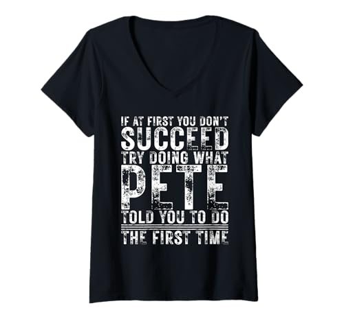 Damen Funny If At First You Don't Succeed Birthday PETE Idea T-Shirt mit V-Ausschnitt von Sarcastic Name If At First You Don't Succeed Store