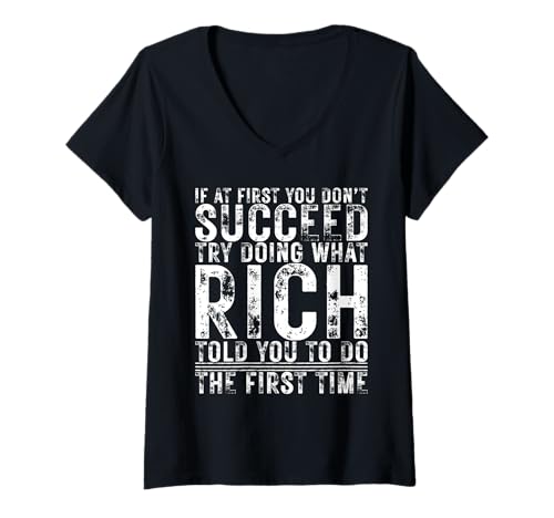 Damen Funny If At First You Don't Succeed Birthday RICH Idea T-Shirt mit V-Ausschnitt von Sarcastic Name If At First You Don't Succeed Store
