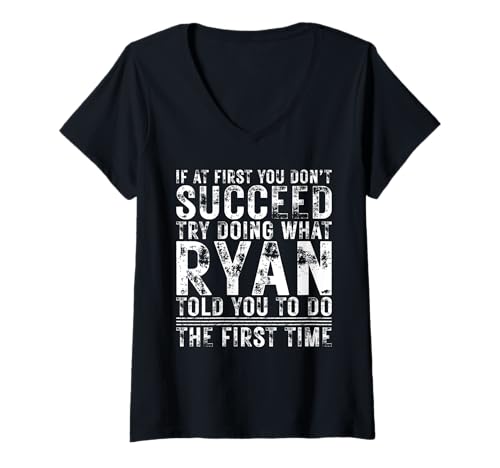 Damen Funny If At First You Don't Succeed Birthday RYAN Idea T-Shirt mit V-Ausschnitt von Sarcastic Name If At First You Don't Succeed Store