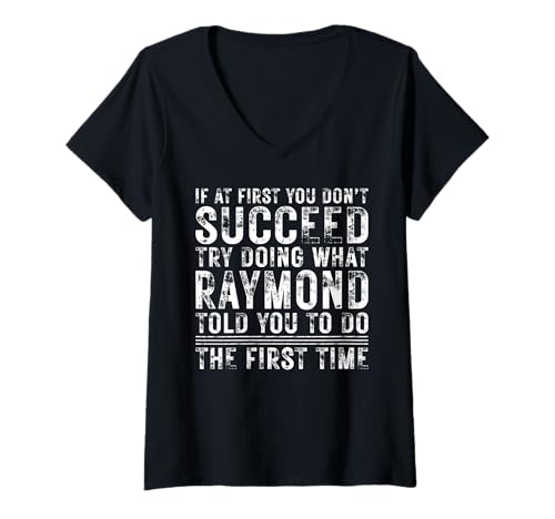 Damen Funny If At First You Don't Succeed Birthday Raymond Idea T-Shirt mit V-Ausschnitt Damen Funny If At First You Don't Succeed Birthday Raymond Idea T-Shirt mit V-Ausschnitt von Sarcastic Name If At First You Don't Succeed Store