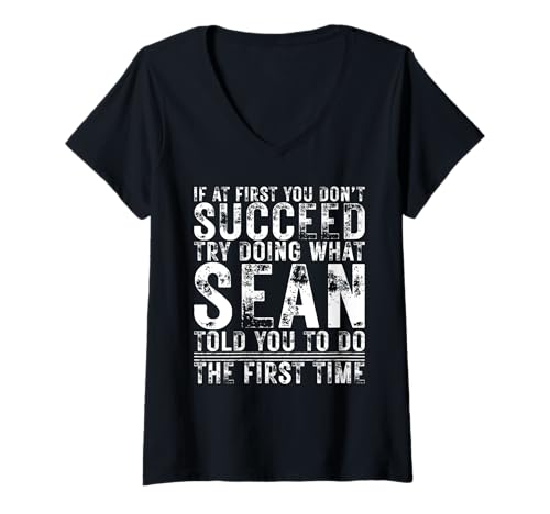 Damen Funny If At First You Don't Succeed Birthday SEAN Idea T-Shirt mit V-Ausschnitt Damen Funny If At First You Don't Succeed Birthday SEAN Idea T-Shirt mit V-Ausschnitt von Sarcastic Name If At First You Don't Succeed Store