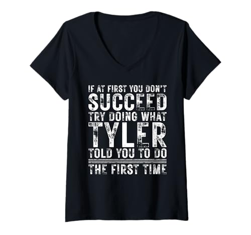 Damen Funny If At First You Don't Succeed Birthday TYLER Idea T-Shirt mit V-Ausschnitt von Sarcastic Name If At First You Don't Succeed Store