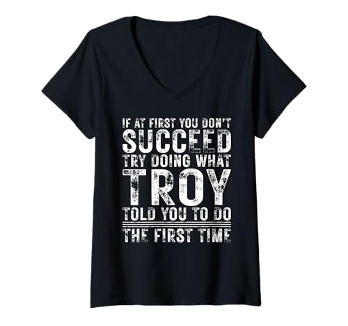 Damen Funny If At First You Don't Succeed Birthday Troy Idea T-Shirt mit V-Ausschnitt Damen Funny If At First You Don't Succeed Birthday Troy Idea T-Shirt mit V-Ausschnitt von Sarcastic Name If At First You Don't Succeed Store