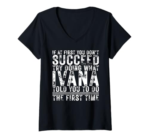 Damen Funny Ivana If At First You Don't Succeed Birthday Ivana T-Shirt mit V-Ausschnitt Damen Funny Ivana If At First You Don't Succeed Birthday Ivana T-Shirt mit V-Ausschnitt von Sarcastic Name If At First You Don't Succeed Store