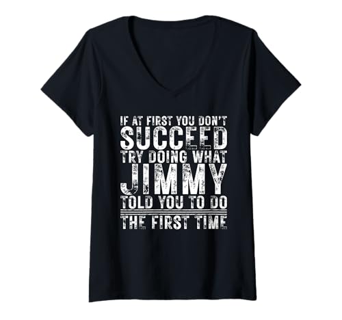 Damen Funny JIMMY If At First You Don't Succeed Birthday JIMMY T-Shirt mit V-Ausschnitt Damen Funny JIMMY If At First You Don't Succeed Birthday JIMMY T-Shirt mit V-Ausschnitt von Sarcastic Name If At First You Don't Succeed Store