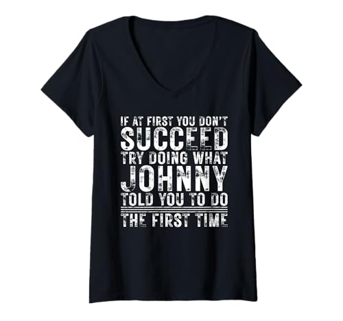 Damen Funny JOHNNY If At First You Don't Succeed Birthday JOHNNY T-Shirt mit V-Ausschnitt Damen Funny JOHNNY If At First You Don't Succeed Birthday JOHNNY T-Shirt mit V-Ausschnitt von Sarcastic Name If At First You Don't Succeed Store