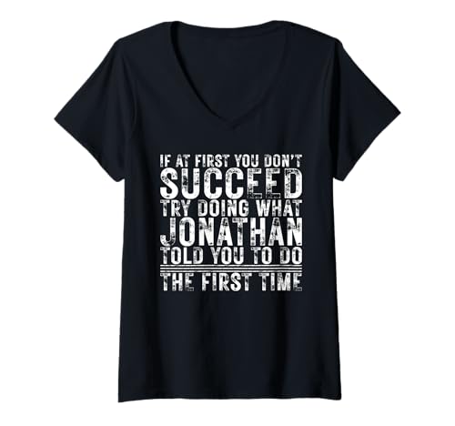Damen Funny JONATHAN If At First You Don't Succeed Birthday T-Shirt mit V-Ausschnitt Damen Funny JONATHAN If At First You Don't Succeed Birthday T-Shirt mit V-Ausschnitt von Sarcastic Name If At First You Don't Succeed Store