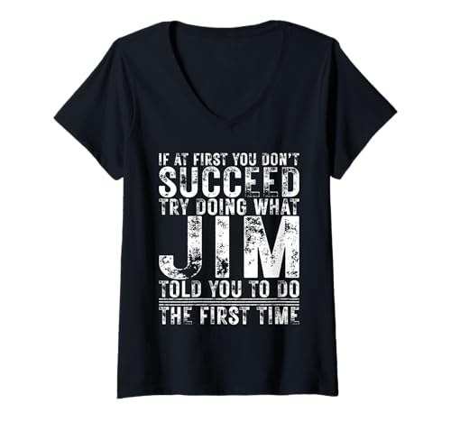 Damen Funny Jim If At First You Don't Succeed Birthday Jim T-Shirt mit V-Ausschnitt Damen Funny Jim If At First You Don't Succeed Birthday Jim T-Shirt mit V-Ausschnitt von Sarcastic Name If At First You Don't Succeed Store