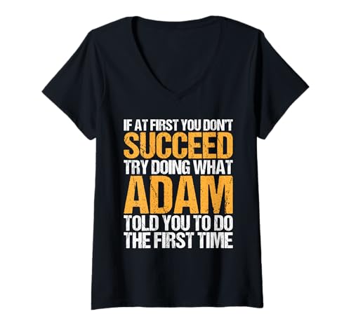 Damen Funny If At First You Don't Succeed Try Doing What ADAM T-Shirt mit V-Ausschnitt Damen Funny If At First You Don't Succeed Try Doing What ADAM T-Shirt mit V-Ausschnitt von Sarcastic Names If At First You Dont Succeed Store