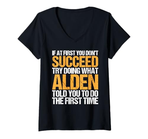 Damen Funny If At First You Don't Succeed Try Doing What ALDEN T-Shirt mit V-Ausschnitt von Sarcastic Names If At First You Dont Succeed Store