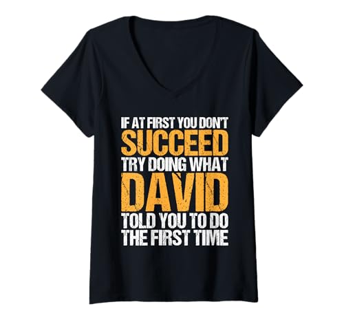 Damen Funny If At First You Don't Succeed Try Doing What DAVID T-Shirt mit V-Ausschnitt Damen Funny If At First You Don't Succeed Try Doing What DAVID T-Shirt mit V-Ausschnitt von Sarcastic Names If At First You Dont Succeed Store