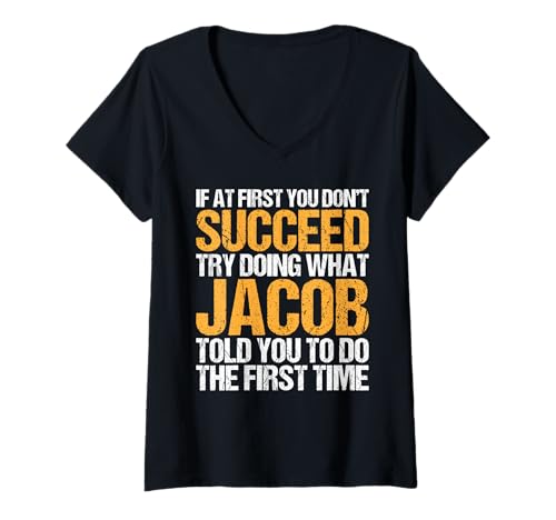 Damen Funny If At First You Don't Succeed Try Doing What Jacob T-Shirt mit V-Ausschnitt Damen Funny If At First You Don't Succeed Try Doing What Jacob T-Shirt mit V-Ausschnitt von Sarcastic Names If At First You Dont Succeed Store