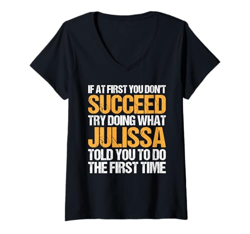 Damen Funny If At First You Don't Succeed Try Doing What Julissa T-Shirt mit V-Ausschnitt Damen Funny If At First You Don't Succeed Try Doing What Julissa T-Shirt mit V-Ausschnitt von Sarcastic Names If At First You Dont Succeed Store