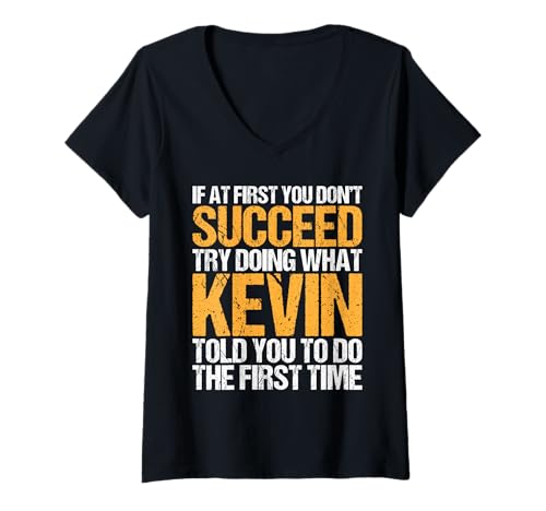 Damen Funny If At First You Don't Succeed Try Doing What KEVIN T-Shirt mit V-Ausschnitt Damen Funny If At First You Don't Succeed Try Doing What KEVIN T-Shirt mit V-Ausschnitt von Sarcastic Names If At First You Dont Succeed Store