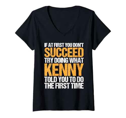 Damen Funny If At First You Don't Succeed Try Doing What Kenny T-Shirt mit V-Ausschnitt Damen Funny If At First You Don't Succeed Try Doing What Kenny T-Shirt mit V-Ausschnitt von Sarcastic Names If At First You Dont Succeed Store