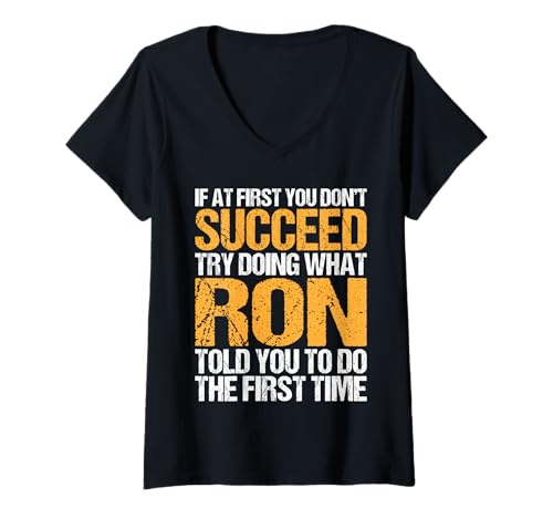 Damen Funny If At First You Don't Succeed Try Doing What Ron T-Shirt mit V-Ausschnitt Damen Funny If At First You Don't Succeed Try Doing What Ron T-Shirt mit V-Ausschnitt von Sarcastic Names If At First You Dont Succeed Store