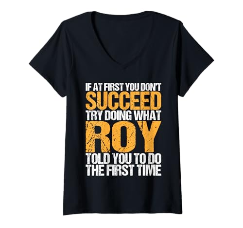 Damen Funny If At First You Don't Succeed Try Doing What Roy T-Shirt mit V-Ausschnitt Damen Funny If At First You Don't Succeed Try Doing What Roy T-Shirt mit V-Ausschnitt von Sarcastic Names If At First You Dont Succeed Store