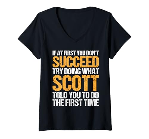 Damen Funny If At First You Don't Succeed Try Doing What SCOTT T-Shirt mit V-Ausschnitt Damen Funny If At First You Don't Succeed Try Doing What SCOTT T-Shirt mit V-Ausschnitt von Sarcastic Names If At First You Dont Succeed Store