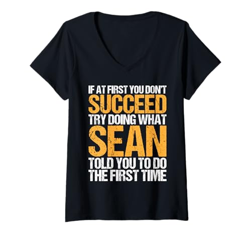 Damen Funny If At First You Don't Succeed Try Doing What SEAN T-Shirt mit V-Ausschnitt von Sarcastic Names If At First You Dont Succeed Store