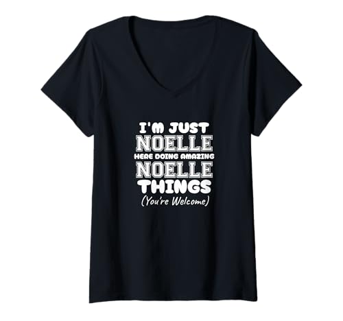 Damen Ich Bin nur Noelle Hier und Mache tolle Noelle-Dinge T-Shirt mit V-Ausschnitt Damen Ich Bin nur Noelle Hier und Mache tolle Noelle-Dinge T-Shirt mit V-Ausschnitt von Sarcastic Noelle Girl Name Stuff Corner