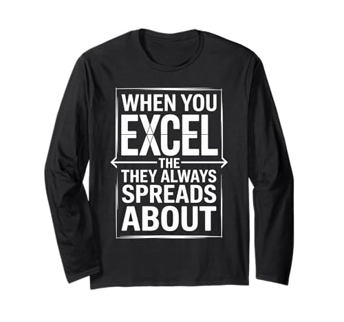 Funny When You Excel Spreadsheet Humor Joke Women Men Langarmshirt von Sarcastic Office Nerd Geek Retro Style Excel Lover