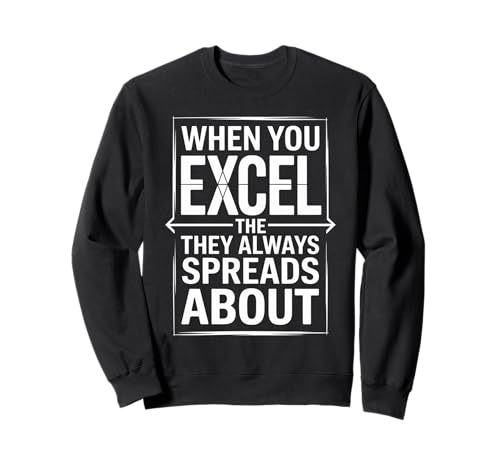 Funny When You Excel Spreadsheet Humor Joke Women Men Sweatshirt von Sarcastic Office Nerd Geek Retro Style Excel Lover