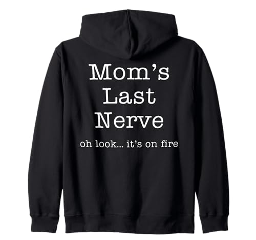 Lustiger Mamas letzter Nerv Oh schau, es brennt für Damen Mama Kapuzenjacke Lustiger Mamas letzter Nerv Oh schau, es brennt für Damen Mama Kapuzenjacke von Sarcastic Parenting Humor Gifts for Moms Dads