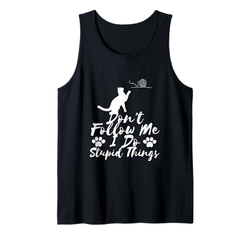 Herren Katzen-Silhouette Don't Follow Me I Do Stupid Things Tank Top Herren Katzen-Silhouette Don't Follow Me I Do Stupid Things Tank Top von Sarcastic Pet Humor Ideas for Cat Moms and Dads