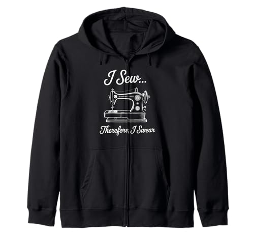 Nähspruch I Sew Therefore I Swear Machine Witz Damen Herren Kapuzenjacke Nähspruch I Sew Therefore I Swear Machine Witz Damen Herren Kapuzenjacke von Sarcastic Quilter Humor Seamstress Stitch Joke