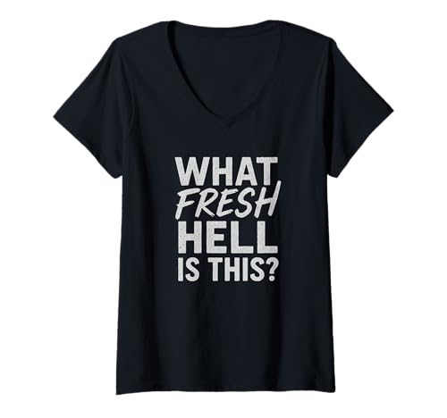 Damen What Fresh Hell is This Lustiges Sarkastisches Spruch-Design T-Shirt mit V-Ausschnitt von Sarcastic Quote, Humorous Saying