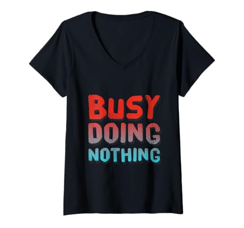 Damen Lazy Humor Text Lustiges sarkastisches Zitat von Busy Doing Nothing T-Shirt mit V-Ausschnitt Damen Lazy Humor Text Lustiges sarkastisches Zitat von Busy Doing Nothing T-Shirt mit V-Ausschnitt von Sarcastic Quotes Of Busy Doing Nothing Shirt