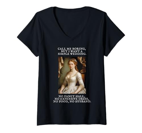 Damen Lustige feministische Braut kein Ehemann Keine Hochzeit Humor Singles T-Shirt mit V-Ausschnitt von Sarcastic Renaissance Art Feminist Single Women