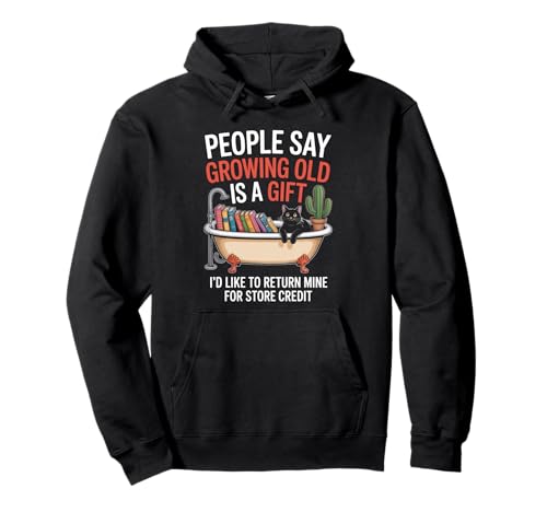 Lustiger Alterungswitz Growing Old Return Cat Tub Witz Damen Herren Pullover Hoodie von Sarcastic Retirement Humor for Book Lovers Sarcasm