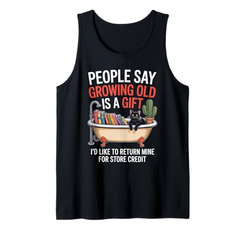 Lustiger Alterungswitz Growing Old Return Cat Tub Witz Damen Herren Tank Top von Sarcastic Retirement Humor for Book Lovers Sarcasm